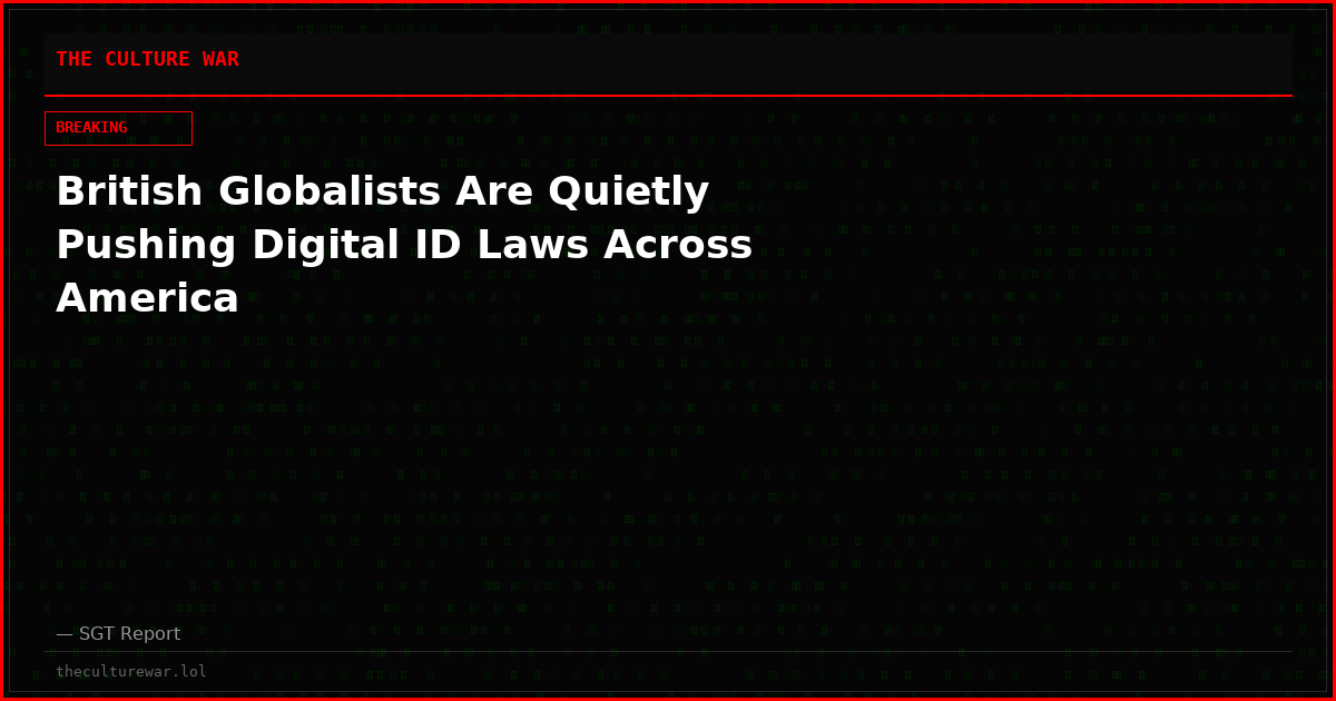 British Globalists Are Quietly Pushing Digital ID Laws Across America