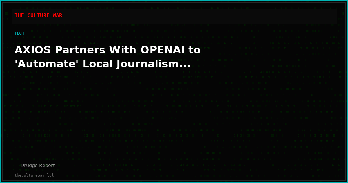 AXIOS Partners With OPENAI to 'Automate' Local Journalism...