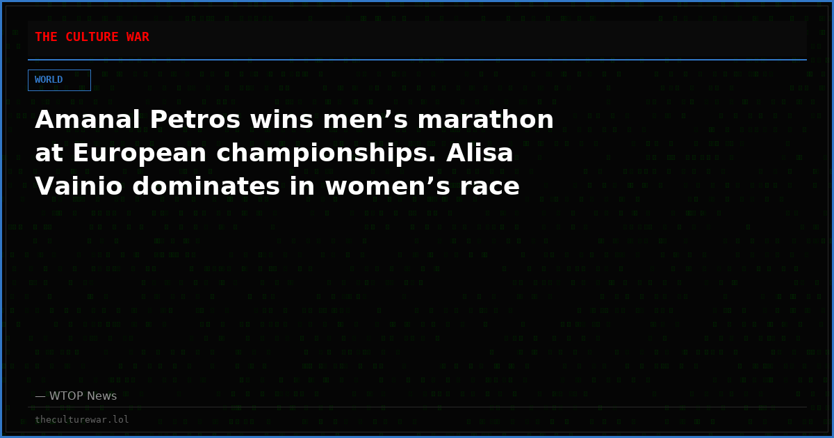 Amanal Petros wins men’s marathon at European championships. Alisa Vainio dominates in women’s race