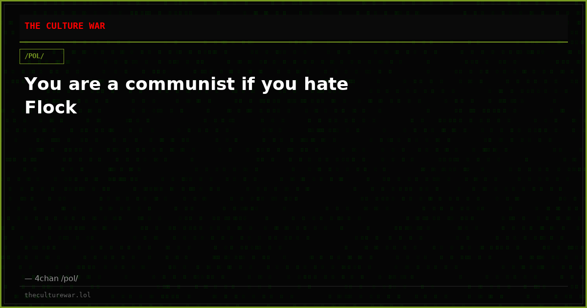You are a communist if you hate Flock