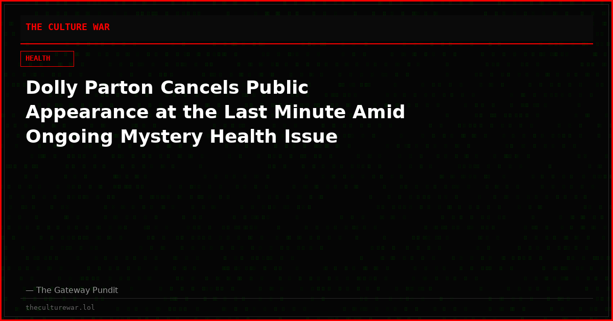 Dolly Parton Cancels Public Appearance at the Last Minute Amid Ongoing Mystery Health Issue