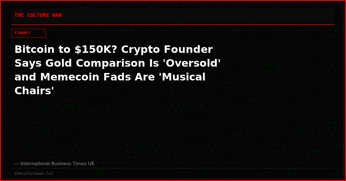 Bitcoin to $150K? Crypto Founder Says Gold Comparison Is 'Oversold' and Memecoin Fads Are 'Musical Chairs'