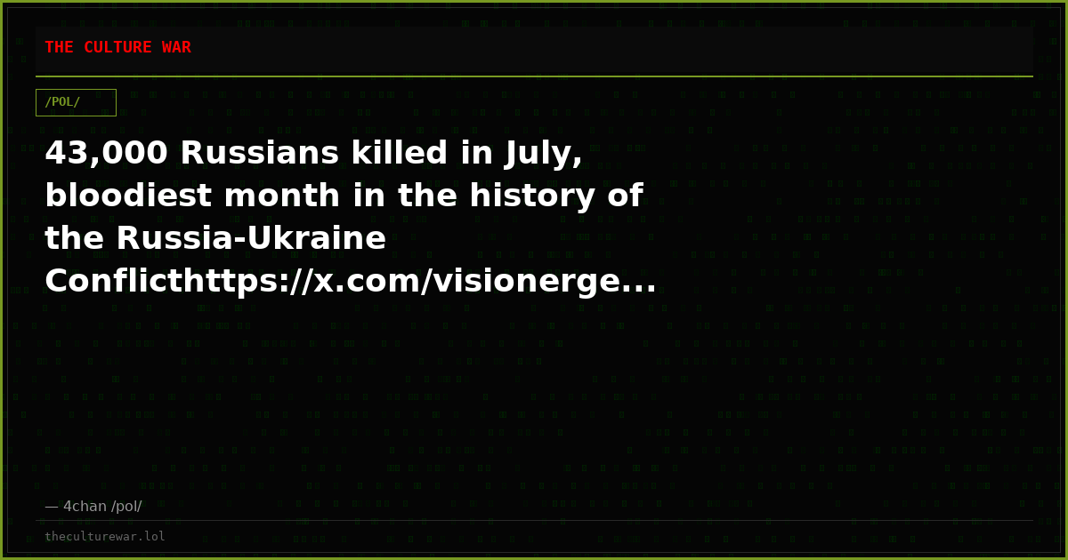 43,000 Russians killed in July, bloodiest month in the history of the Russia-Ukraine Conflicthttps://x.com/visionerge...
