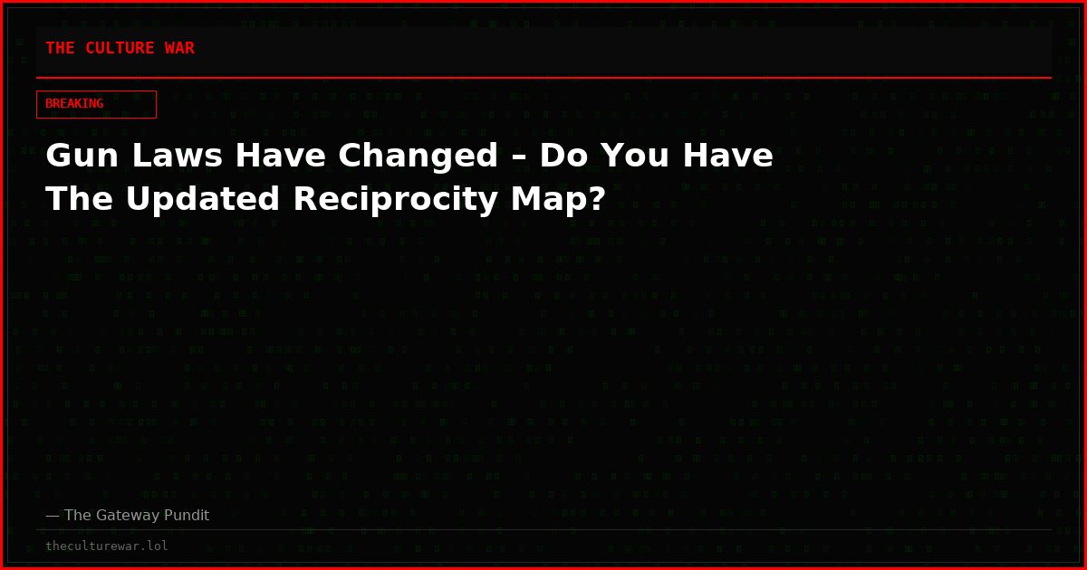 Gun Laws Have Changed – Do You Have The Updated Reciprocity Map?