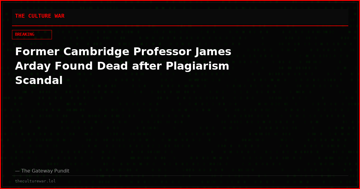 Former Cambridge Professor James Arday Found Dead after Plagiarism Scandal