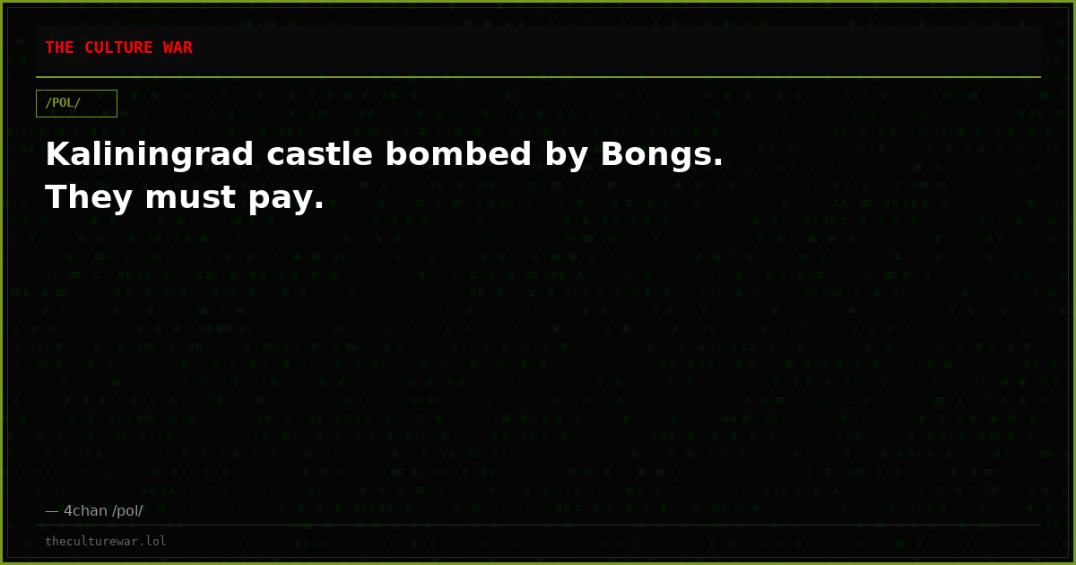 Kaliningrad castle bombed by Bongs. They must pay.