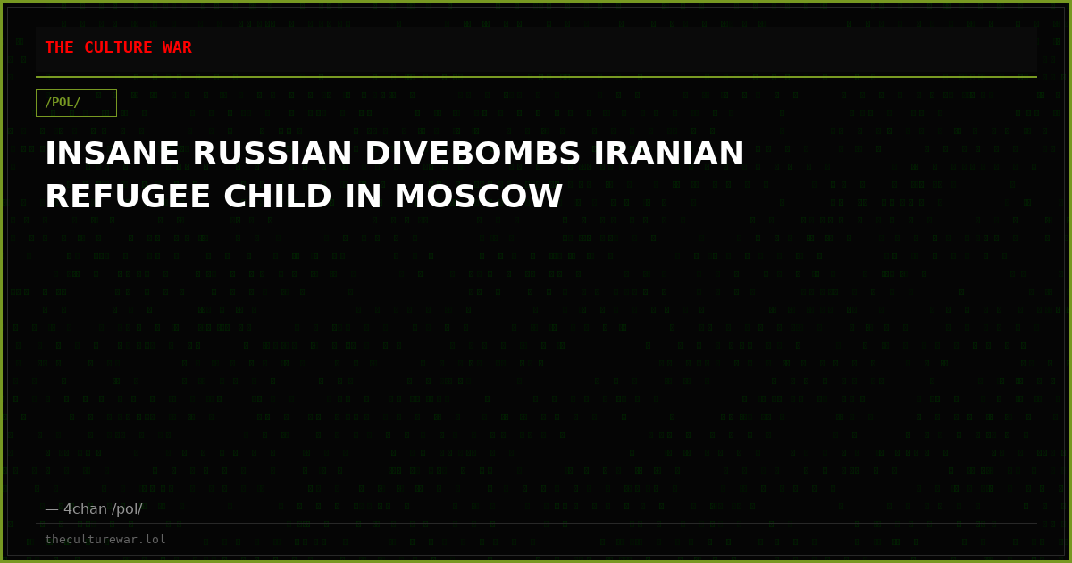 INSANE RUSSIAN DIVEBOMBS IRANIAN REFUGEE CHILD IN MOSCOW