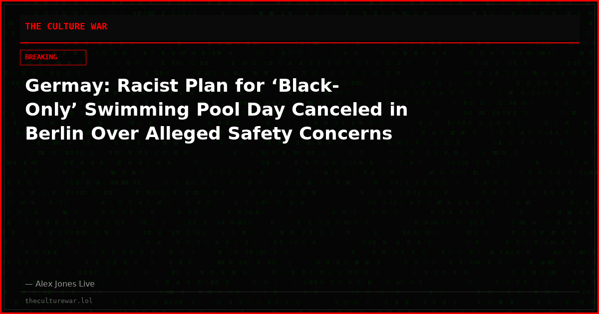 Germay: Racist Plan for ‘Black-Only’ Swimming Pool Day Canceled in Berlin Over Alleged Safety Concerns