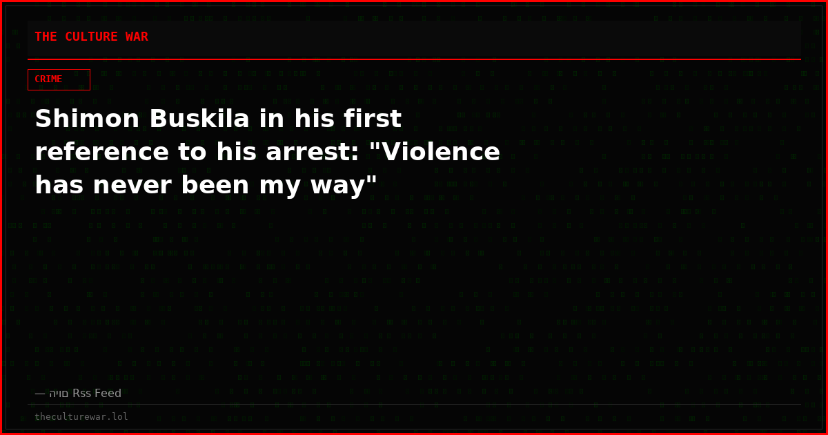 Shimon Buskila in his first reference to his arrest: "Violence has never been my way"