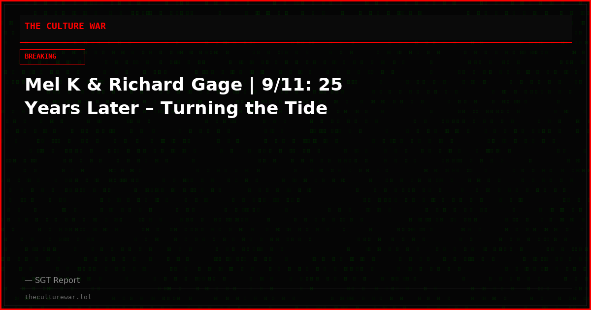Mel K & Richard Gage | 9/11: 25 Years Later – Turning the Tide