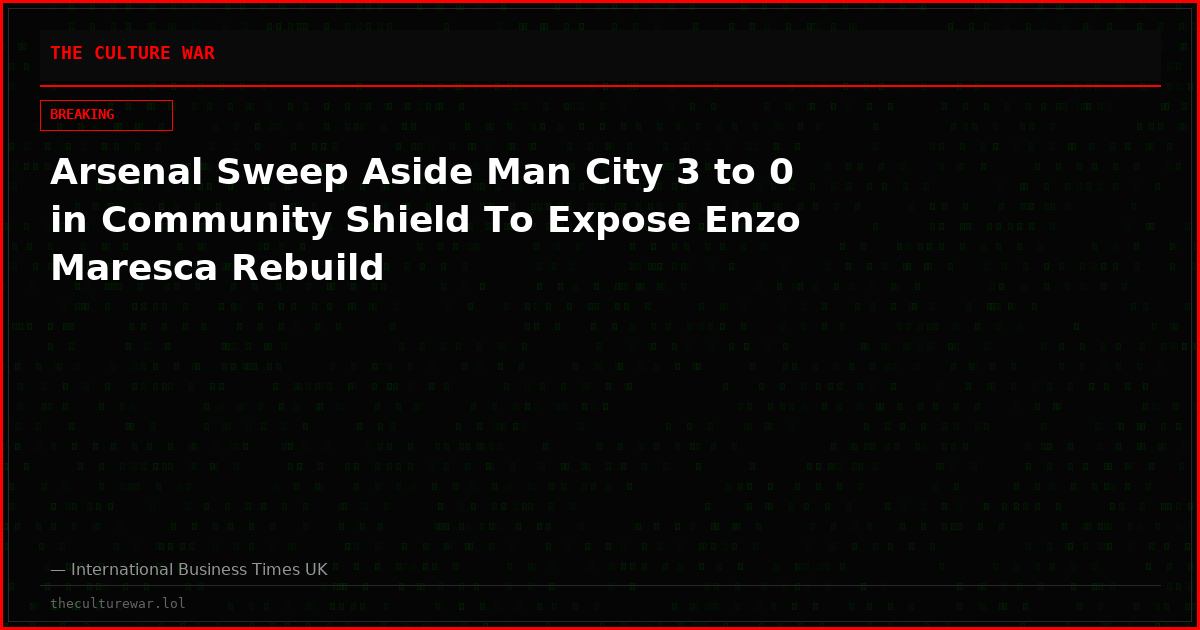 Arsenal Sweep Aside Man City 3 to 0 in Community Shield To Expose Enzo Maresca Rebuild