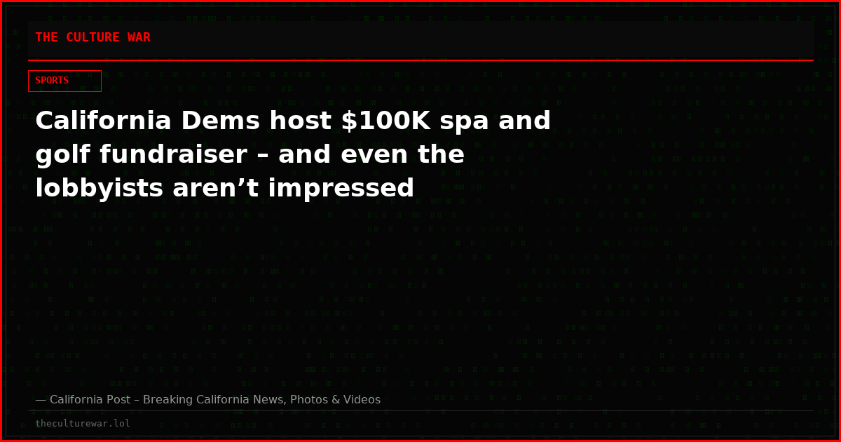 California Dems host $100K spa and golf fundraiser – and even the lobbyists aren’t impressed