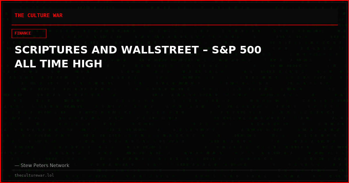 SCRIPTURES AND WALLSTREET – S&P 500 ALL TIME HIGH