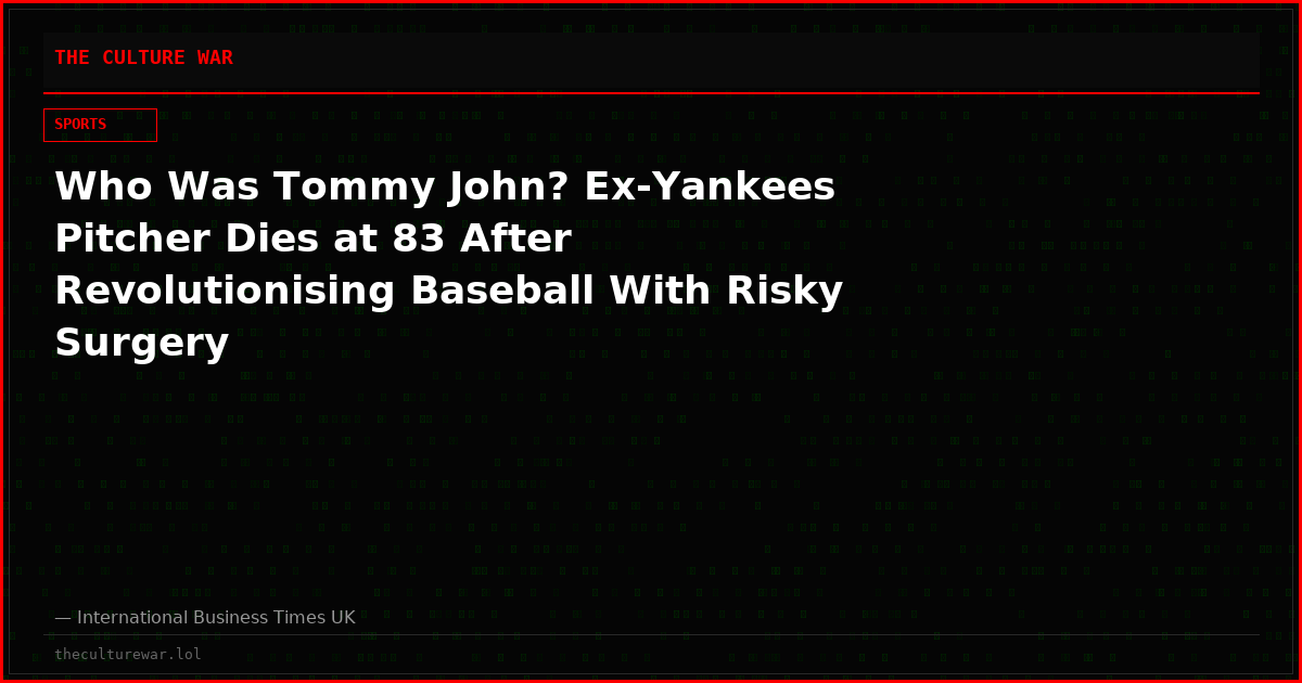 Who Was Tommy John? Ex-Yankees Pitcher Dies at 83 After Revolutionising Baseball With Risky Surgery