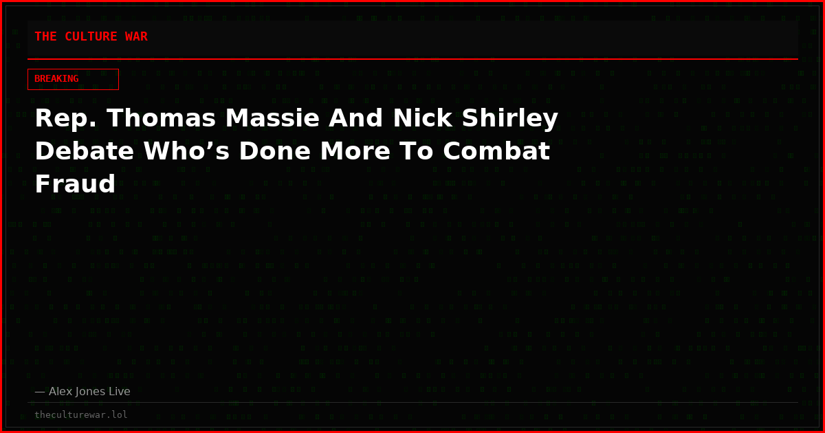 Rep. Thomas Massie And Nick Shirley Debate Who’s Done More To Combat Fraud