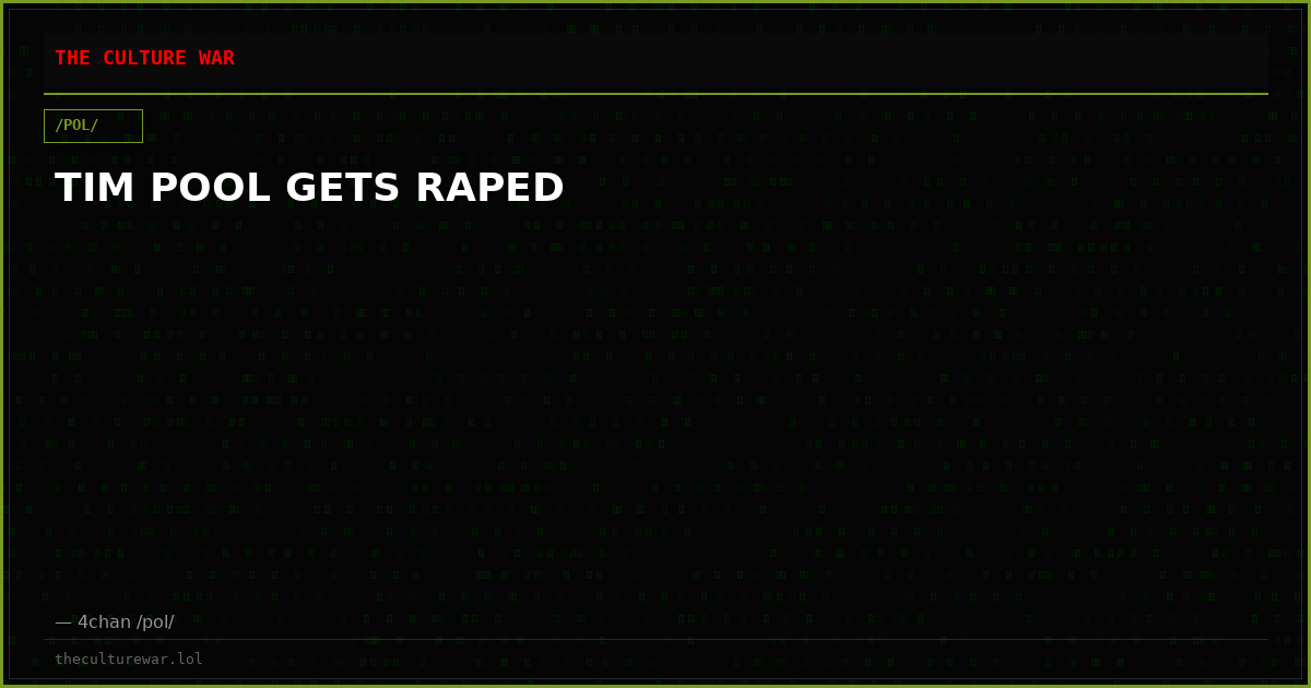 TIM POOL GETS RAPED