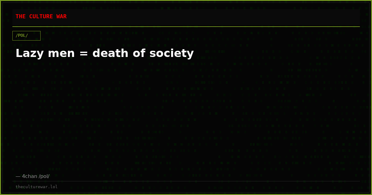 Lazy men = death of society
