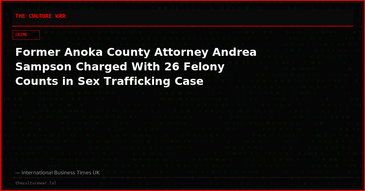 Former Anoka County Attorney Andrea Sampson Charged With 26 Felony Counts in Sex Trafficking Case