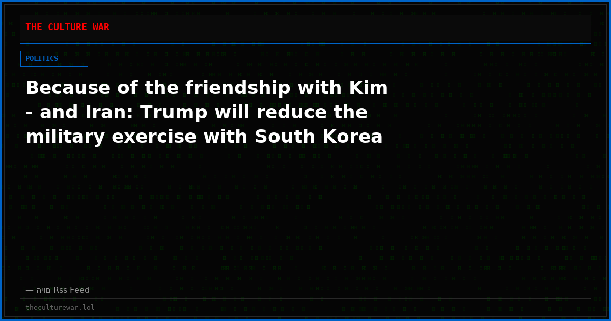 Because of the friendship with Kim - and Iran: Trump will reduce the military exercise with South Korea