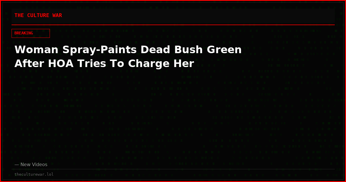 Woman Spray-Paints Dead Bush Green After HOA Tries To Charge Her