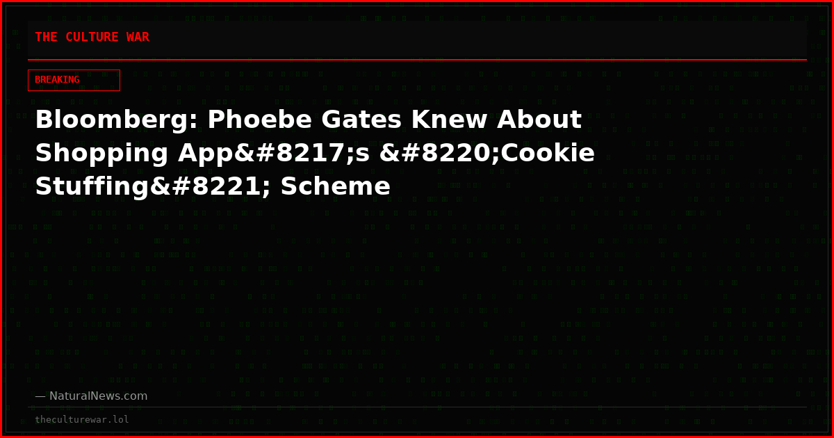 Bloomberg: Phoebe Gates Knew About Shopping App’s “Cookie Stuffing” Scheme