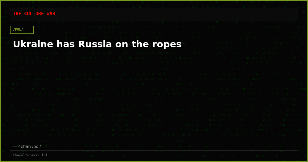 Ukraine has Russia on the ropes