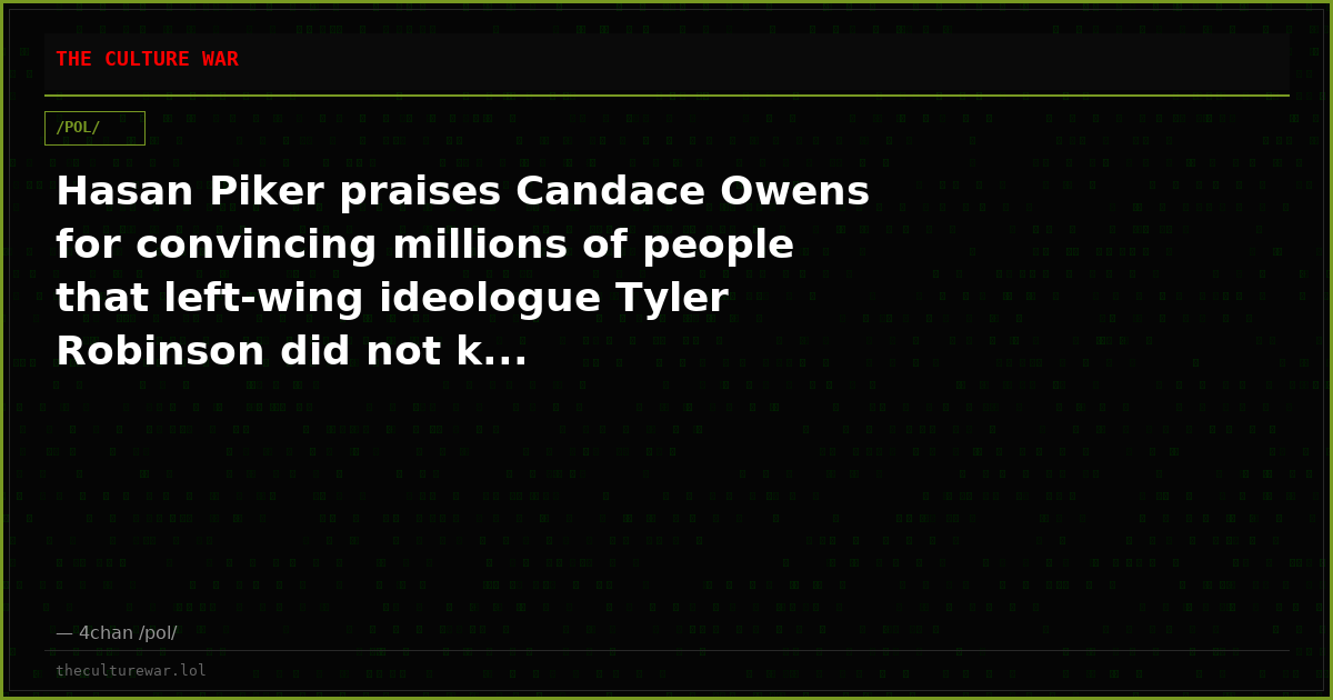 Hasan Piker praises Candace Owens for convincing millions of people that left-wing ideologue Tyler Robinson did not k...
