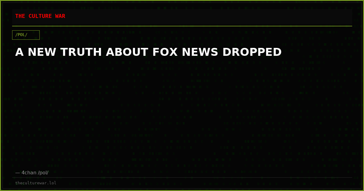 A NEW TRUTH ABOUT FOX NEWS DROPPED