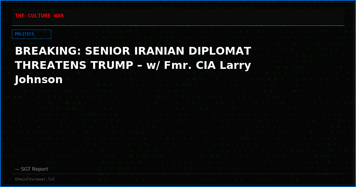 BREAKING: SENIOR IRANIAN DIPLOMAT THREATENS TRUMP – w/ Fmr. CIA Larry Johnson
