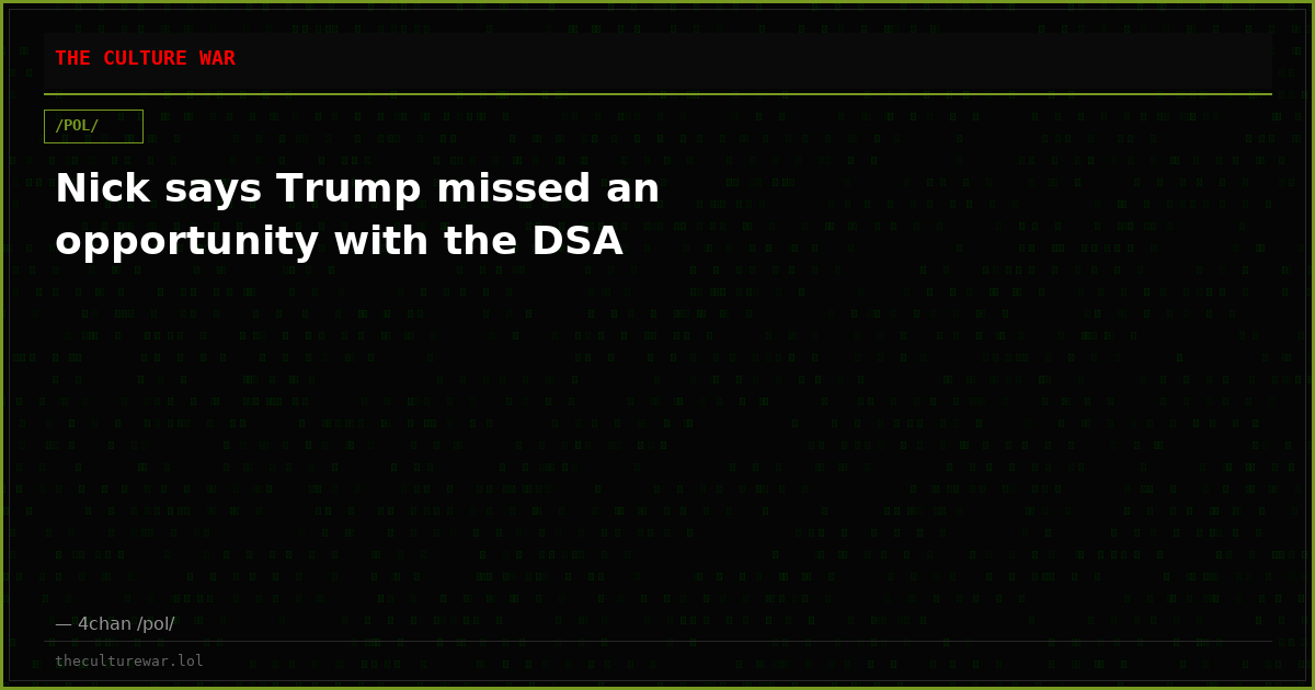 Nick says Trump missed an opportunity with the DSA