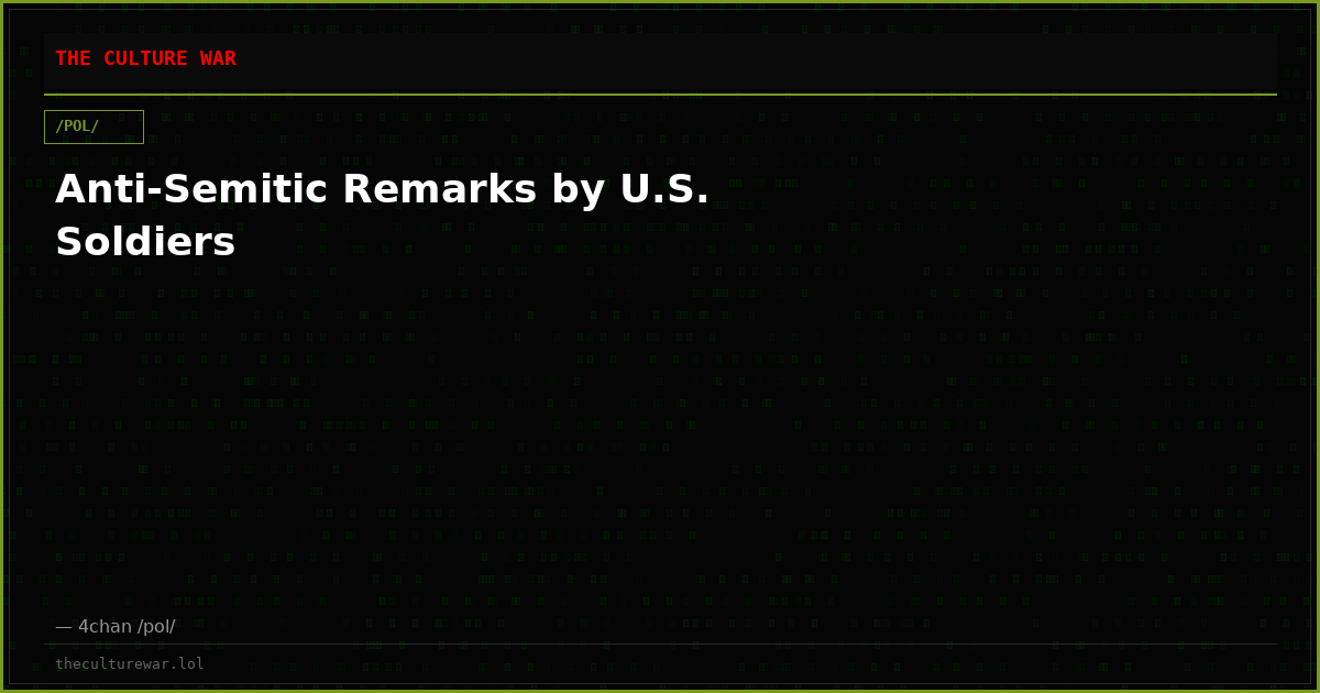 Anti-Semitic Remarks by U.S. Soldiers