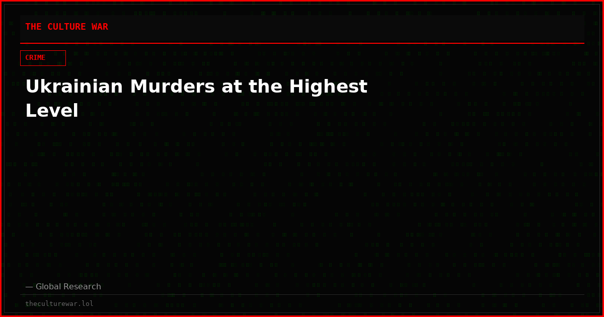 Ukrainian Murders at the Highest Level