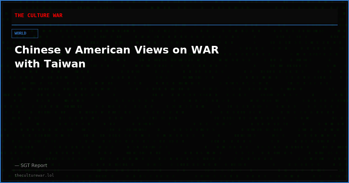 Chinese v American Views on WAR with Taiwan