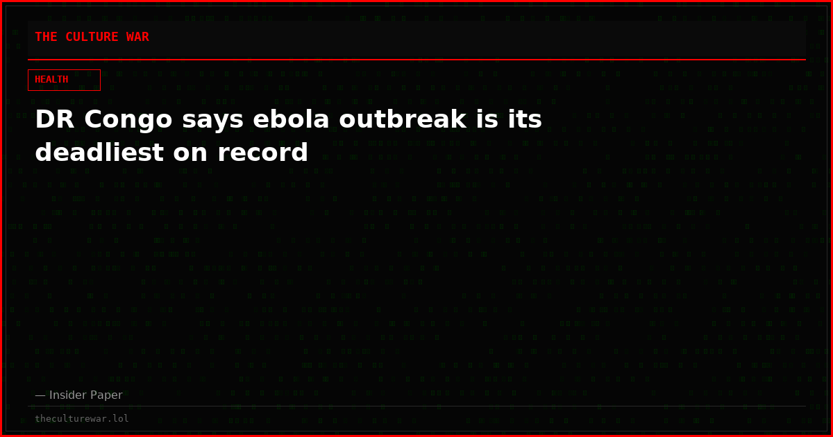 DR Congo says ebola outbreak is its deadliest on record