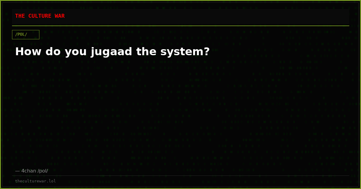 How do you jugaad the system?