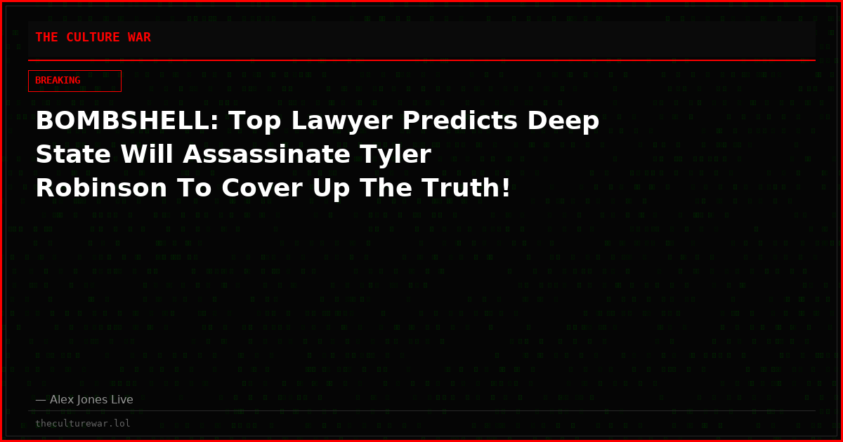 BOMBSHELL: Top Lawyer Predicts Deep State Will Assassinate Tyler Robinson To Cover Up The Truth!