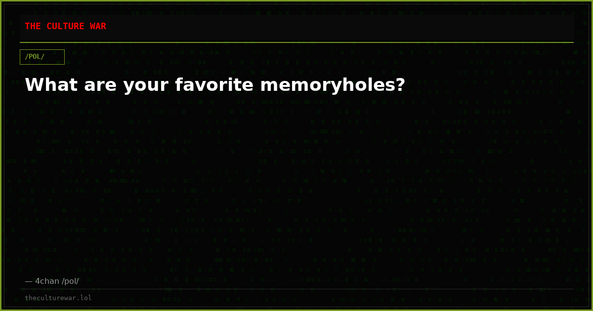 What are your favorite memoryholes?