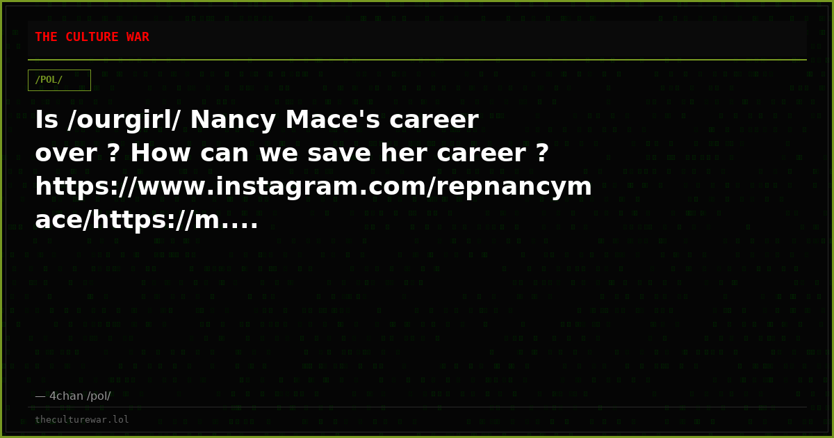 Is /ourgirl/ Nancy Mace's career over ? How can we save her career ?https://www.instagram.com/repnancymace/https://m....