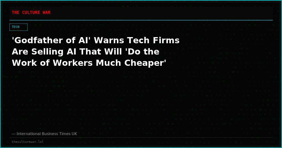 'Godfather of AI' Warns Tech Firms Are Selling AI That Will 'Do the Work of Workers Much Cheaper'