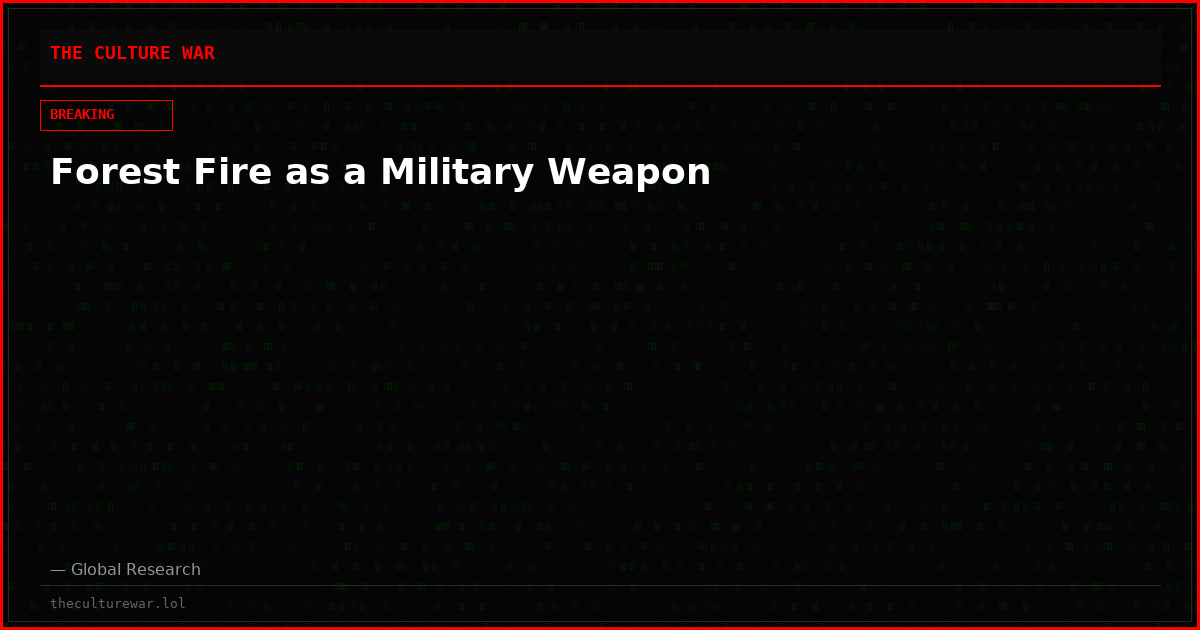 Forest Fire as a Military Weapon