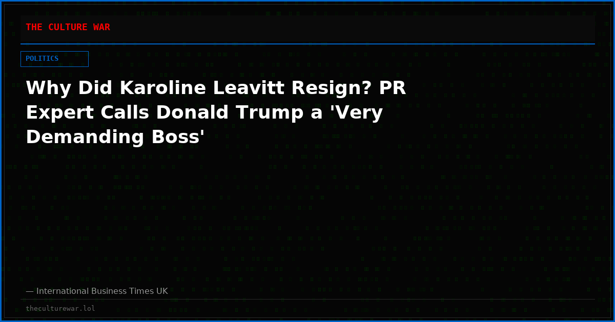 Why Did Karoline Leavitt Resign? PR Expert Calls Donald Trump a 'Very Demanding Boss'