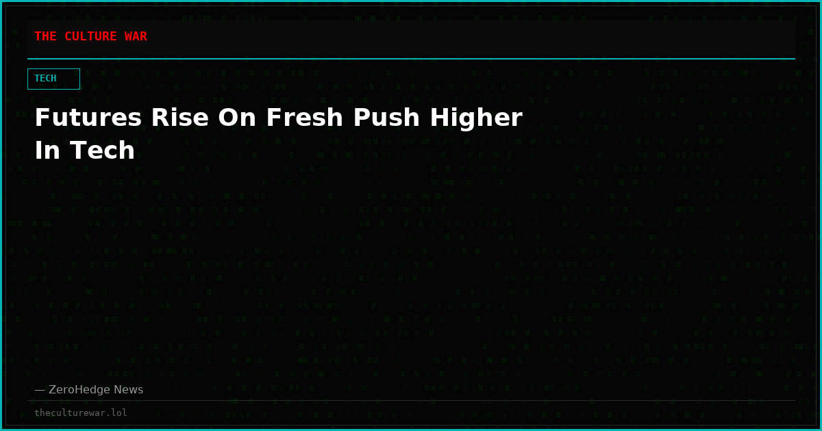 Futures Rise On Fresh Push Higher In Tech
