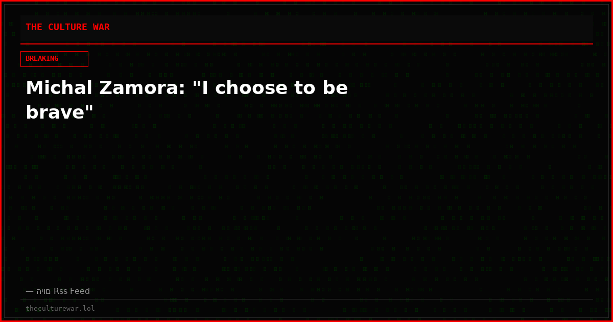 Michal Zamora: "I choose to be brave"