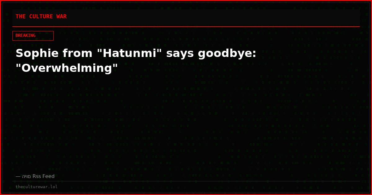 Sophie from "Hatunmi" says goodbye: "Overwhelming"