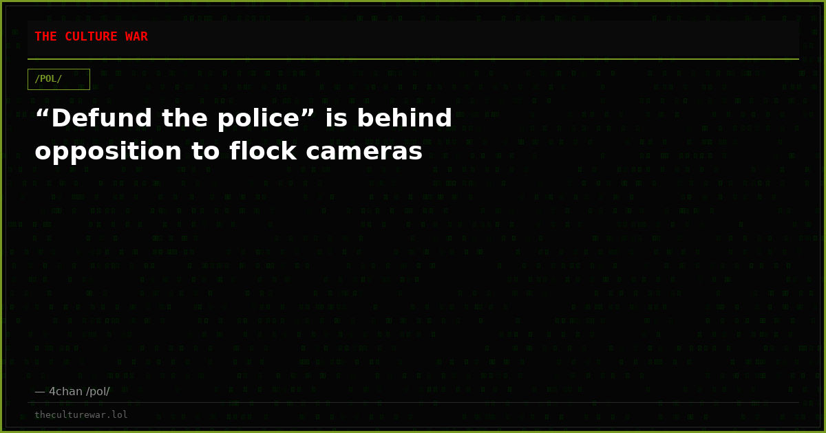 “Defund the police” is behind opposition to flock cameras