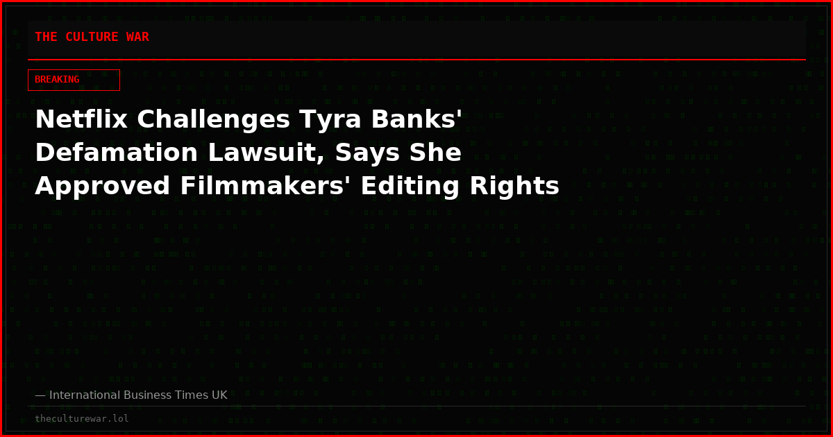 Netflix Challenges Tyra Banks' Defamation Lawsuit, Says She Approved Filmmakers' Editing Rights