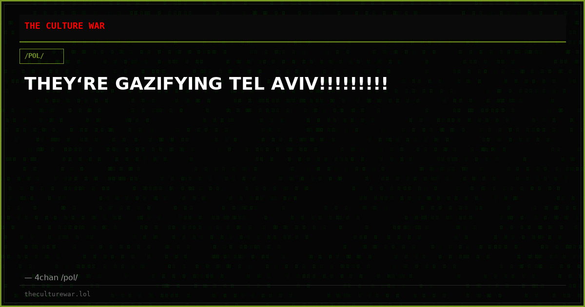 THEY‘RE GAZIFYING TEL AVIV!!!!!!!!!