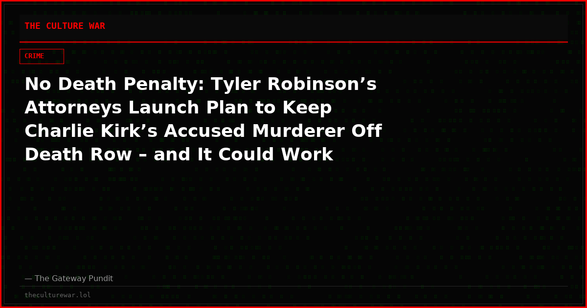 No Death Penalty: Tyler Robinson’s Attorneys Launch Plan to Keep Charlie Kirk’s Accused Murderer Off Death Row – and It Could Work