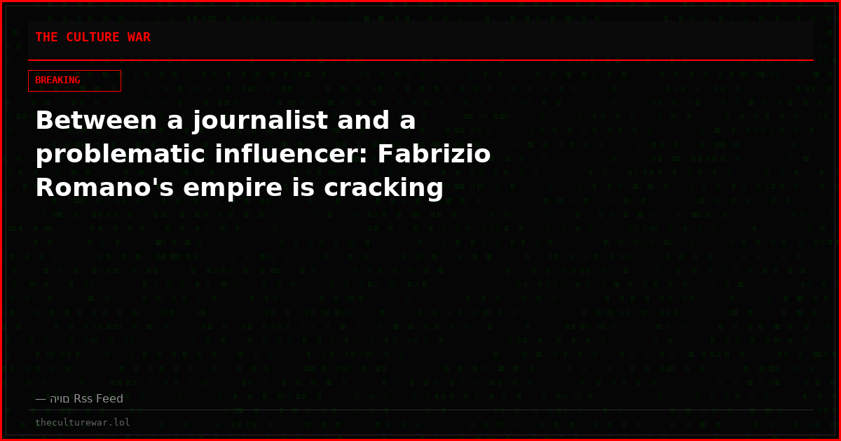Between a journalist and a problematic influencer: Fabrizio Romano's empire is cracking