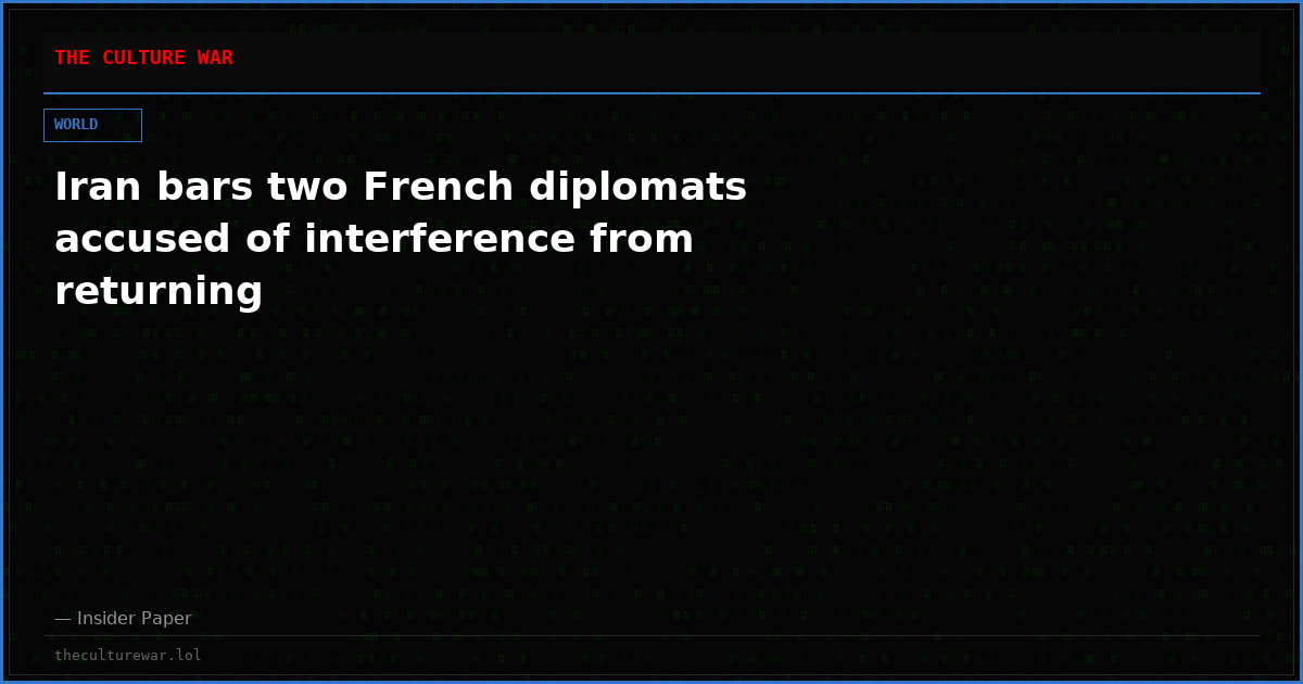 Iran bars two French diplomats accused of interference from returning
